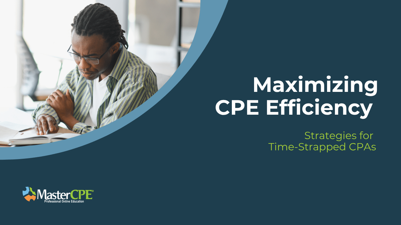 Maximizing CPE Efficiency: Strategies for Time-Strapped CPAs 