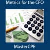 Accounting Tools and Metrics for the CFO
