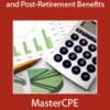 Accounting for Pension and Post-Retirement Benefits