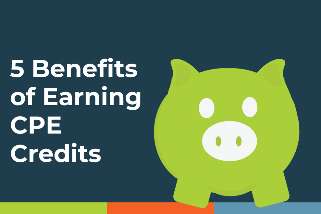 5 Benefits of Earning CPE Credits with MasterCPE | MasterCPE LLC