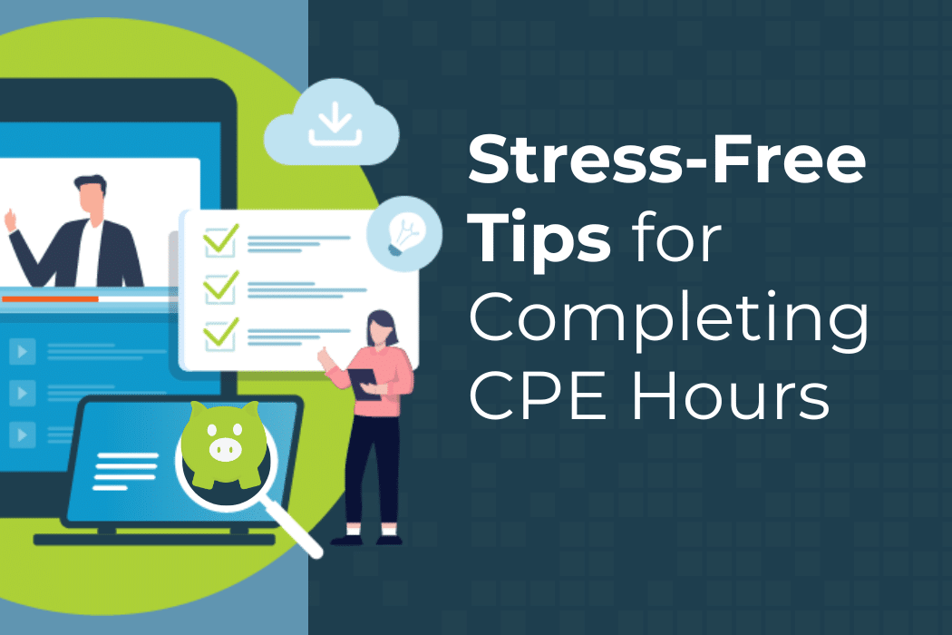 5 Ways to Stay Stress-Free While Completing Your CPE Hours