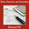 Tax Treatment of Retirement Plans, Pensions and Annuities